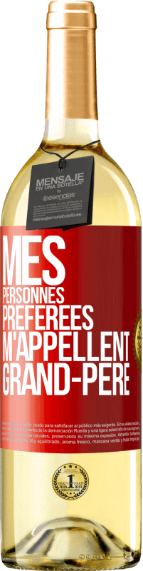 29,95 € Envoi gratuit | Vin blanc Édition WHITE Mes personnes préférées m'appellent grand-père Étiquette Rouge. Étiquette personnalisable Vin jeune Récolte 2024 Verdejo