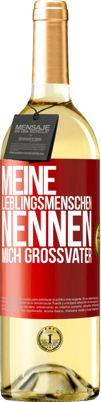 29,95 € Kostenloser Versand | Weißwein WHITE Ausgabe Meine Lieblingsmenschen nennen mich Großvater Rote Markierung. Anpassbares Etikett Junger Wein Ernte 2024 Verdejo