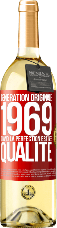 29,95 € Envoi gratuit | Vin blanc Édition WHITE Génération originale 1969. Quand la perfection est née Qualité Étiquette Rouge. Étiquette personnalisable Vin jeune Récolte 2024 Verdejo