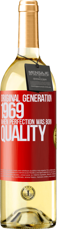 29,95 € Envío gratis | Vino Blanco Edición WHITE Original generation. 1969. When perfection was born. Quality Etiqueta Roja. Etiqueta personalizable Vino joven Cosecha 2024 Verdejo