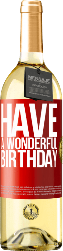 29,95 € Free Shipping | White Wine WHITE Edition Have a wonderful birthday Red Label. Customizable label Young wine Harvest 2023 Verdejo