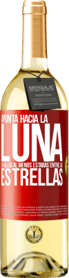 29,95 € Envío gratis | Vino Blanco Edición WHITE Apunta a la Luna, si fallas al menos estarás entre las estrellas Etiqueta Roja. Etiqueta personalizable Vino joven Cosecha 2023 Verdejo