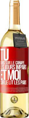 29,95 € Envoi gratuit | Vin blanc Édition WHITE Tu dors sur le canapé les jours impairs et moi sur le lit les pairs Étiquette Rouge. Étiquette personnalisable Vin jeune Récolte 2024 Verdejo