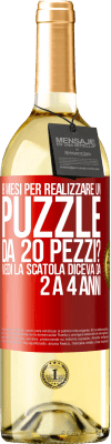 29,95 € Spedizione Gratuita | Vino bianco Edizione WHITE 8 mesi per realizzare un puzzle da 20 pezzi? Vedi, la scatola diceva da 2 a 4 anni Etichetta Rossa. Etichetta personalizzabile Vino giovane Raccogliere 2023 Verdejo