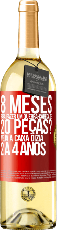 29,95 € Envio grátis | Vinho branco Edição WHITE 8 meses para fazer um quebra-cabeça de 20 peças? Veja, a caixa dizia 2 a 4 anos Etiqueta Vermelha. Etiqueta personalizável Vinho jovem Colheita 2023 Verdejo