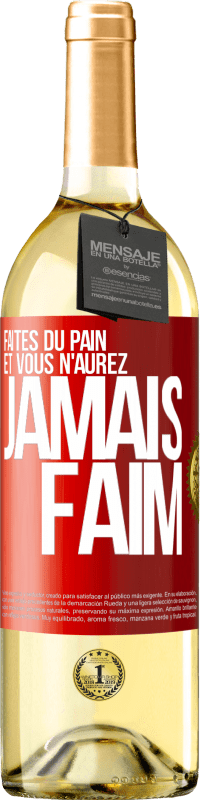 29,95 € Envoi gratuit | Vin blanc Édition WHITE Faites du pain et vous n'aurez jamais faim Étiquette Rouge. Étiquette personnalisable Vin jeune Récolte 2023 Verdejo