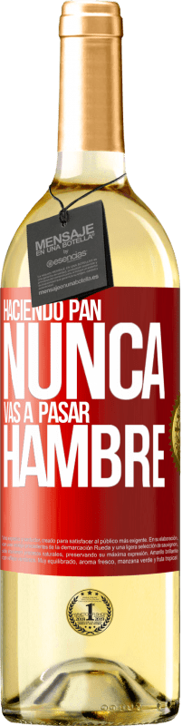 29,95 € Envío gratis | Vino Blanco Edición WHITE Haciendo pan nunca vas a pasar hambre Etiqueta Roja. Etiqueta personalizable Vino joven Cosecha 2023 Verdejo