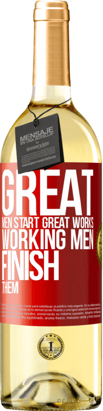 29,95 € Free Shipping | White Wine WHITE Edition Great men start great works. Working men finish them Red Label. Customizable label Young wine Harvest 2025 Verdejo