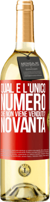 29,95 € Spedizione Gratuita | Vino bianco Edizione WHITE Qual è l'unico numero che non viene venduto? Novanta Etichetta Rossa. Etichetta personalizzabile Vino giovane Raccogliere 2023 Verdejo