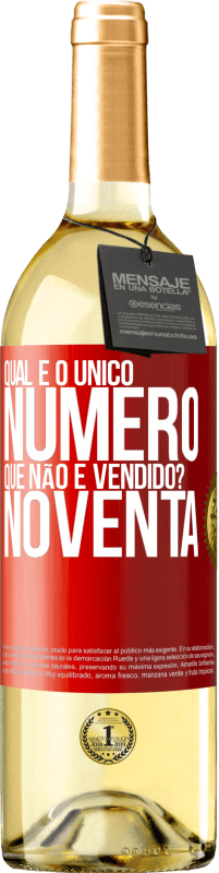 29,95 € Envio grátis | Vinho branco Edição WHITE Qual é o único número que não é vendido? Noventa Etiqueta Vermelha. Etiqueta personalizável Vinho jovem Colheita 2024 Verdejo