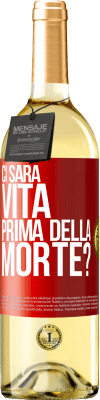 29,95 € Spedizione Gratuita | Vino bianco Edizione WHITE Ci sarà vita prima della morte? Etichetta Rossa. Etichetta personalizzabile Vino giovane Raccogliere 2024 Verdejo