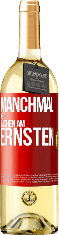 29,95 € Kostenloser Versand | Weißwein WHITE Ausgabe Manchmal ist Lachen am ernsten Rote Markierung. Anpassbares Etikett Junger Wein Ernte 2024 Verdejo