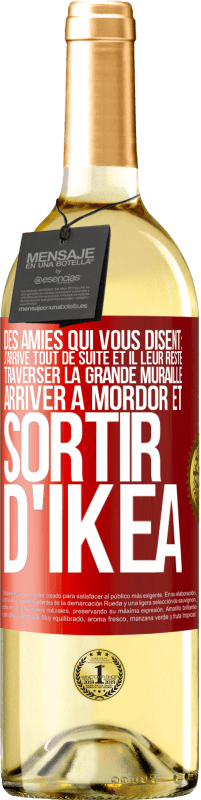 29,95 € Envoi gratuit | Vin blanc Édition WHITE Des amies qui vous disent: j'arrive tout de suite. Et il leur reste: traverser la Grande Muraille, arriver à Mordor et sortir d' Étiquette Rouge. Étiquette personnalisable Vin jeune Récolte 2024 Verdejo