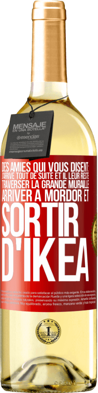 29,95 € Envoi gratuit | Vin blanc Édition WHITE Des amies qui vous disent: j'arrive tout de suite. Et il leur reste: traverser la Grande Muraille, arriver à Mordor et sortir d' Étiquette Rouge. Étiquette personnalisable Vin jeune Récolte 2025 Verdejo