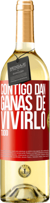 29,95 € Envío gratis | Vino Blanco Edición WHITE Contigo dan ganas de vivirlo todo Etiqueta Roja. Etiqueta personalizable Vino joven Cosecha 2023 Verdejo