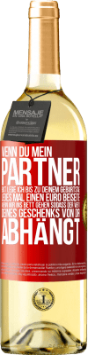 29,95 € Kostenloser Versand | Weißwein WHITE Ausgabe Wenn Du mein Partner bist, lege ich bis zu Deinem Geburtstag jedes Mal einen Euro beiseite, wenn wir ins Bett gehen, sodass der Rote Markierung. Anpassbares Etikett Junger Wein Ernte 2023 Verdejo