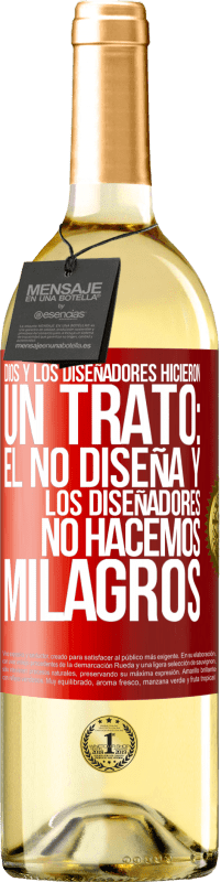 29,95 € Envío gratis | Vino Blanco Edición WHITE Dios y los diseñadores hicieron un trato: Él no diseña y los diseñadores no hacemos milagros Etiqueta Roja. Etiqueta personalizable Vino joven Cosecha 2023 Verdejo