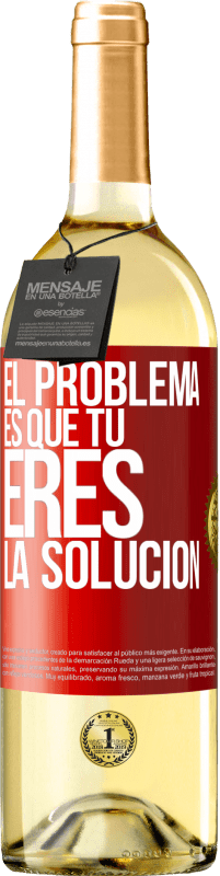 29,95 € Envío gratis | Vino Blanco Edición WHITE El problema es que tú eres la solución Etiqueta Roja. Etiqueta personalizable Vino joven Cosecha 2023 Verdejo