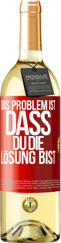 29,95 € Kostenloser Versand | Weißwein WHITE Ausgabe Das Problem ist, dass du die Lösung bist Rote Markierung. Anpassbares Etikett Junger Wein Ernte 2024 Verdejo