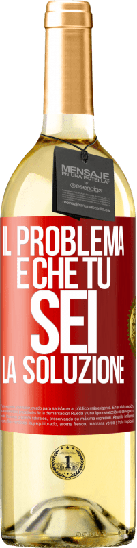 29,95 € Spedizione Gratuita | Vino bianco Edizione WHITE Il problema è che tu sei la soluzione Etichetta Rossa. Etichetta personalizzabile Vino giovane Raccogliere 2024 Verdejo