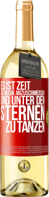 29,95 € Kostenloser Versand | Weißwein WHITE Ausgabe Es ist Zeit, die Musik anzuschmeißen und unter den Sternen zu tanzen Rote Markierung. Anpassbares Etikett Junger Wein Ernte 2023 Verdejo