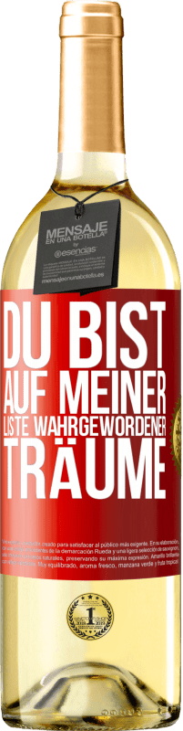 29,95 € Kostenloser Versand | Weißwein WHITE Ausgabe Du bist auf meiner Liste wahrgewordener Träume Rote Markierung. Anpassbares Etikett Junger Wein Ernte 2024 Verdejo