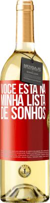 29,95 € Envio grátis | Vinho branco Edição WHITE Você está na minha lista de sonhos Etiqueta Vermelha. Etiqueta personalizável Vinho jovem Colheita 2023 Verdejo