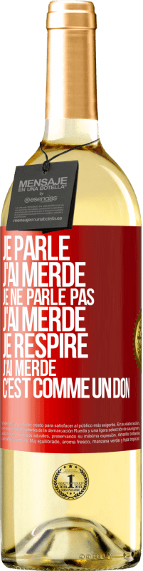 29,95 € Envoi gratuit | Vin blanc Édition WHITE Je parle, j'ai merdé. Je ne parle pas, j'ai merdé. Je respire, j'ai merdé. C'est comme un don Étiquette Rouge. Étiquette personnalisable Vin jeune Récolte 2024 Verdejo