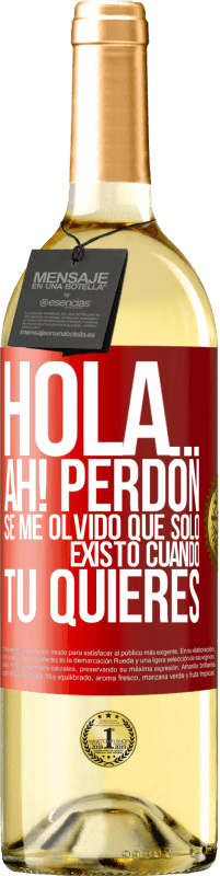 29,95 € Envío gratis | Vino Blanco Edición WHITE Hola... Ah! Perdón. Se me olvidó que solo existo cuando tú quieres Etiqueta Roja. Etiqueta personalizable Vino joven Cosecha 2023 Verdejo