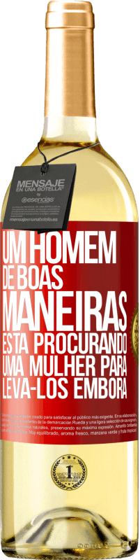 29,95 € Envio grátis | Vinho branco Edição WHITE Um homem de boas maneiras está procurando uma mulher para levá-los embora Etiqueta Vermelha. Etiqueta personalizável Vinho jovem Colheita 2023 Verdejo