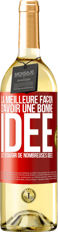 29,95 € Envoi gratuit | Vin blanc Édition WHITE La meilleure façon d'avoir une bonne idée est d'avoir de nombreuses idées Étiquette Rouge. Étiquette personnalisable Vin jeune Récolte 2023 Verdejo