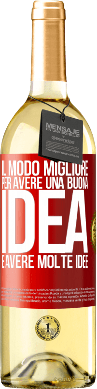 29,95 € Spedizione Gratuita | Vino bianco Edizione WHITE Il modo migliore per avere una buona idea è avere molte idee Etichetta Rossa. Etichetta personalizzabile Vino giovane Raccogliere 2025 Verdejo