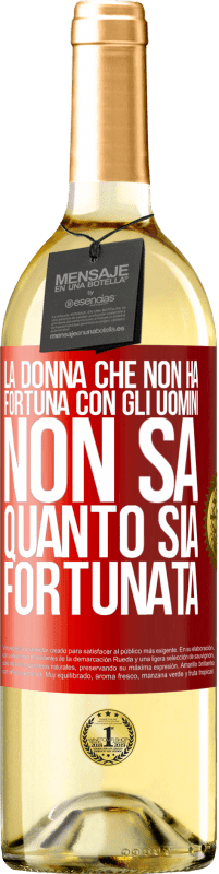 29,95 € Spedizione Gratuita | Vino bianco Edizione WHITE La donna che non ha fortuna con gli uomini non sa quanto sia fortunata Etichetta Rossa. Etichetta personalizzabile Vino giovane Raccogliere 2024 Verdejo