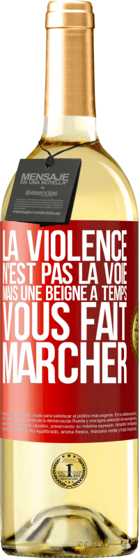 29,95 € Envoi gratuit | Vin blanc Édition WHITE La violence n'est pas la voie, mais une beigne à temps vous fait marcher Étiquette Rouge. Étiquette personnalisable Vin jeune Récolte 2024 Verdejo