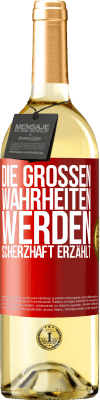 29,95 € Kostenloser Versand | Weißwein WHITE Ausgabe Die großen Wahrheiten werden scherzhaft erzählt Rote Markierung. Anpassbares Etikett Junger Wein Ernte 2023 Verdejo