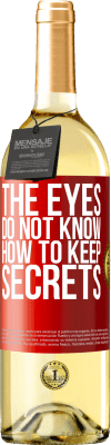 29,95 € Free Shipping | White Wine WHITE Edition The eyes do not know how to keep secrets Red Label. Customizable label Young wine Harvest 2025 Verdejo