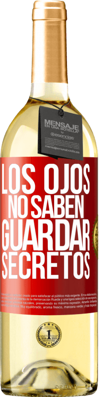 29,95 € Envío gratis | Vino Blanco Edición WHITE Los ojos no saben guardar secretos Etiqueta Roja. Etiqueta personalizable Vino joven Cosecha 2023 Verdejo