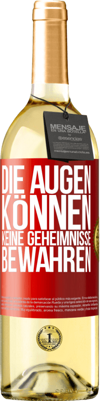 29,95 € Kostenloser Versand | Weißwein WHITE Ausgabe Die Augen können keine Geheimnisse bewahren Rote Markierung. Anpassbares Etikett Junger Wein Ernte 2023 Verdejo