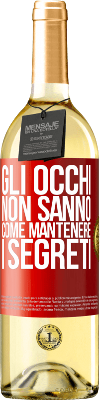 29,95 € Spedizione Gratuita | Vino bianco Edizione WHITE Gli occhi non sanno come mantenere i segreti Etichetta Rossa. Etichetta personalizzabile Vino giovane Raccogliere 2023 Verdejo