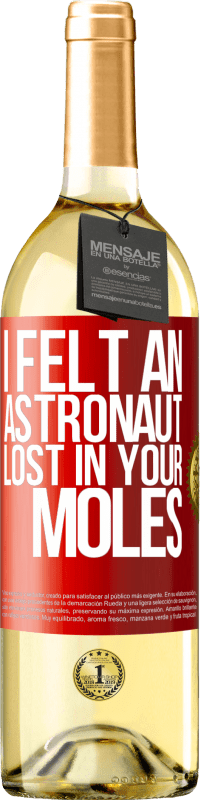 29,95 € 送料無料 | 白ワイン WHITEエディション 宇宙飛行士があなたのほくろで迷子になったのを感じました 赤いタグ. カスタマイズ可能なラベル 若いワイン 収穫 2023 Verdejo