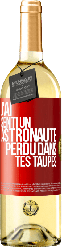 29,95 € Envoi gratuit | Vin blanc Édition WHITE J'ai senti un astronaute perdu dans tes taupes Étiquette Rouge. Étiquette personnalisable Vin jeune Récolte 2024 Verdejo