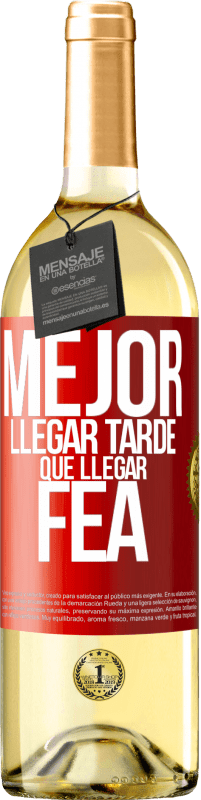 29,95 € Envío gratis | Vino Blanco Edición WHITE Mejor llegar tarde que llegar fea Etiqueta Roja. Etiqueta personalizable Vino joven Cosecha 2023 Verdejo