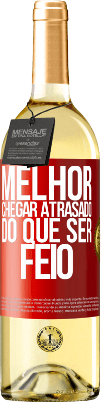 29,95 € Envio grátis | Vinho branco Edição WHITE Melhor chegar atrasado do que ser feio Etiqueta Vermelha. Etiqueta personalizável Vinho jovem Colheita 2023 Verdejo