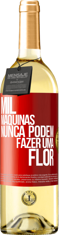 29,95 € Envio grátis | Vinho branco Edição WHITE Mil máquinas nunca podem fazer uma flor Etiqueta Vermelha. Etiqueta personalizável Vinho jovem Colheita 2024 Verdejo