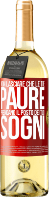 29,95 € Spedizione Gratuita | Vino bianco Edizione WHITE Non lasciare che le tue paure prendano il posto dei tuoi sogni Etichetta Rossa. Etichetta personalizzabile Vino giovane Raccogliere 2023 Verdejo