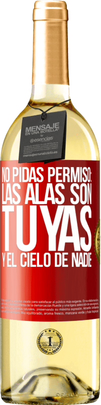 29,95 € Envío gratis | Vino Blanco Edición WHITE No pidas permiso: las alas son tuyas y el cielo de nadie Etiqueta Roja. Etiqueta personalizable Vino joven Cosecha 2023 Verdejo