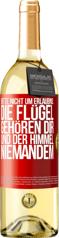 29,95 € Kostenloser Versand | Weißwein WHITE Ausgabe Bitte nicht um Erlaubnis: Die Flügel gehören dir und der Himmel niemandem Rote Markierung. Anpassbares Etikett Junger Wein Ernte 2023 Verdejo