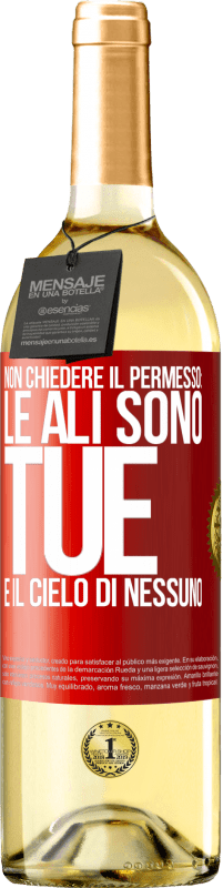 29,95 € Spedizione Gratuita | Vino bianco Edizione WHITE Non chiedere il permesso: le ali sono tue e il cielo di nessuno Etichetta Rossa. Etichetta personalizzabile Vino giovane Raccogliere 2023 Verdejo