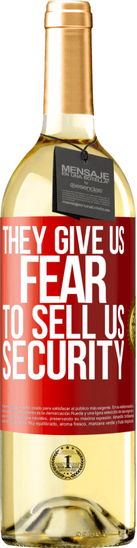 29,95 € Бесплатная доставка | Белое вино Издание WHITE Они дают нам страх продать нам безопасность Красная метка. Настраиваемая этикетка Молодое вино Урожай 2023 Verdejo