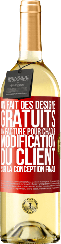 29,95 € Envoi gratuit | Vin blanc Édition WHITE On fait des designs gratuits. On facture pour chaque modification du client sur la conception finale Étiquette Rouge. Étiquette personnalisable Vin jeune Récolte 2023 Verdejo